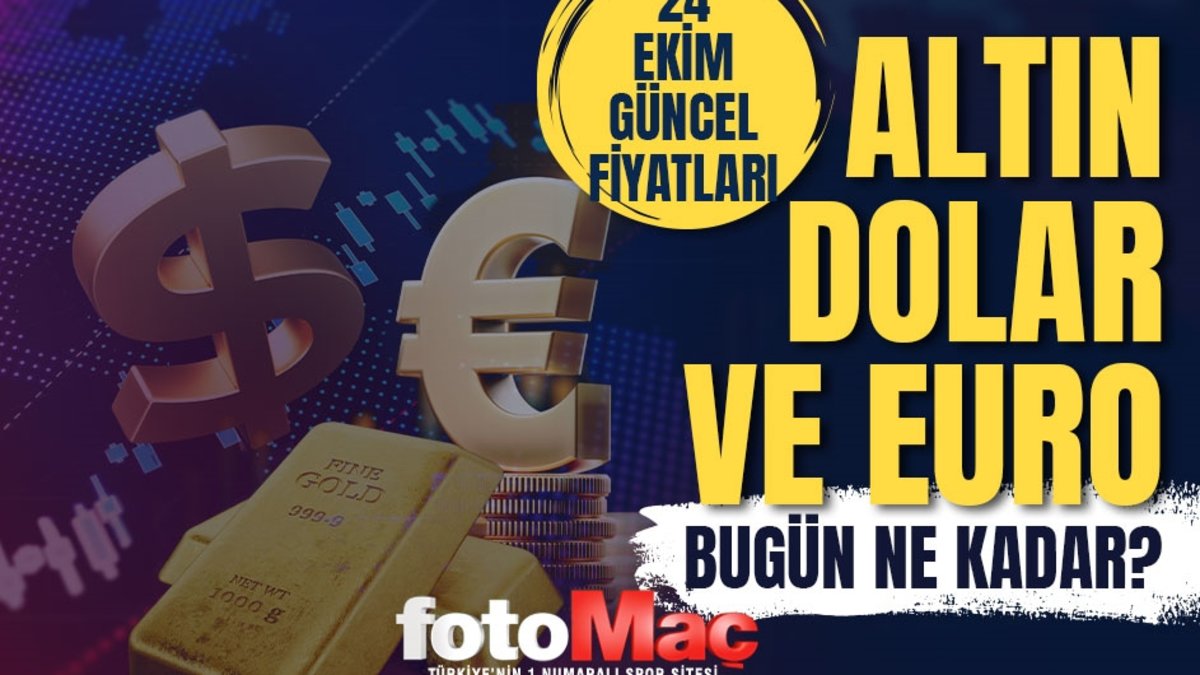 GRAM ALTIN FİYATI 24 Ekim💰 | Çeyrek, Yarım, Tam, Külçe, Cumhuriyet Altını ne kadar? 1 Dolar kaç TL?