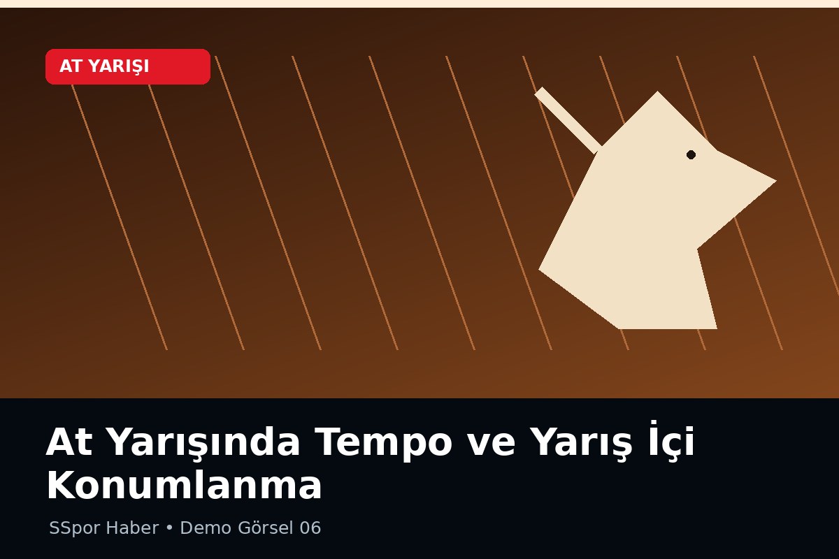 At Yarışında Tempo ve Yarış İçi Konumlanma