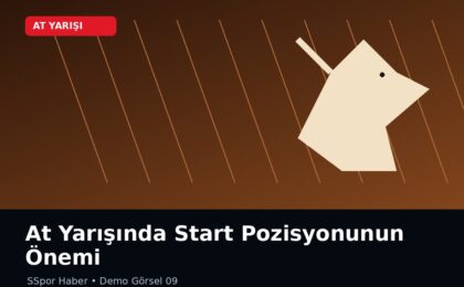 At Yarışında Start Pozisyonunun Önemi
