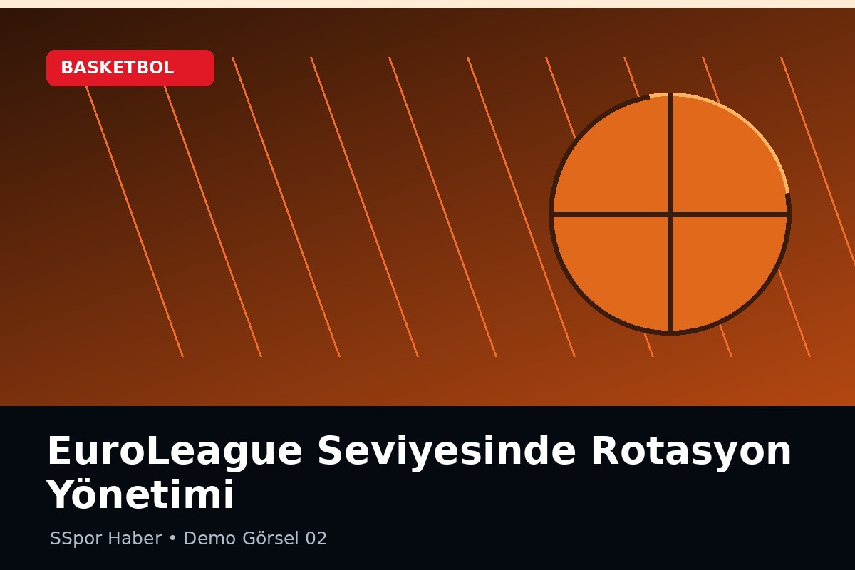 EuroLeague Seviyesinde Rotasyon Yönetimi