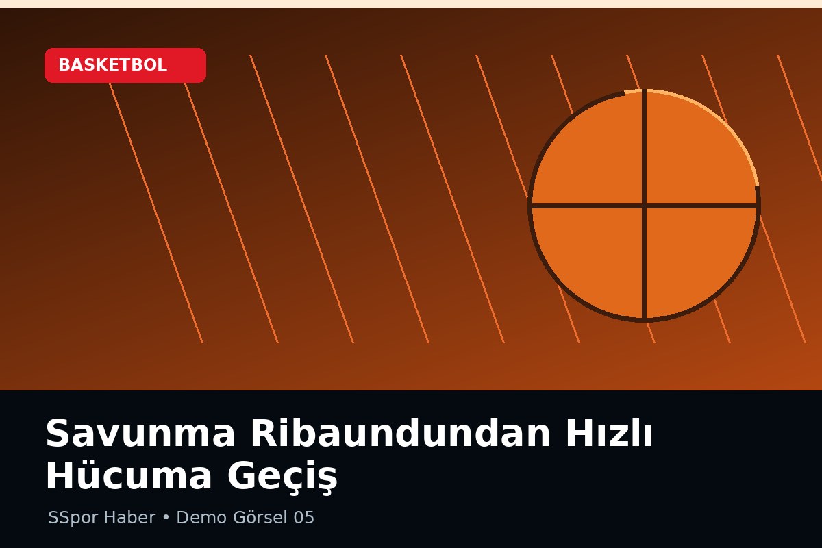 Savunma Ribaundundan Hızlı Hücuma Geçiş