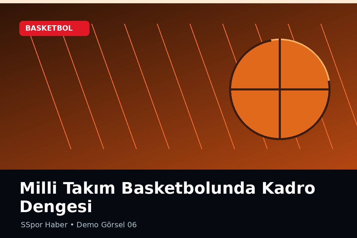 Milli Takım Basketbolunda Kadro Dengesi