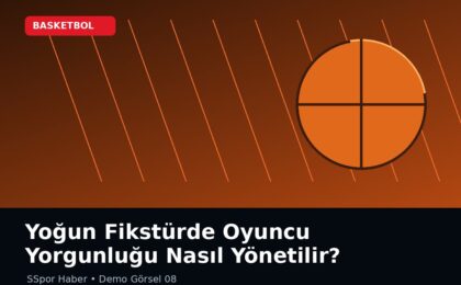 Yoğun Fikstürde Oyuncu Yorgunluğu Nasıl Yönetilir?