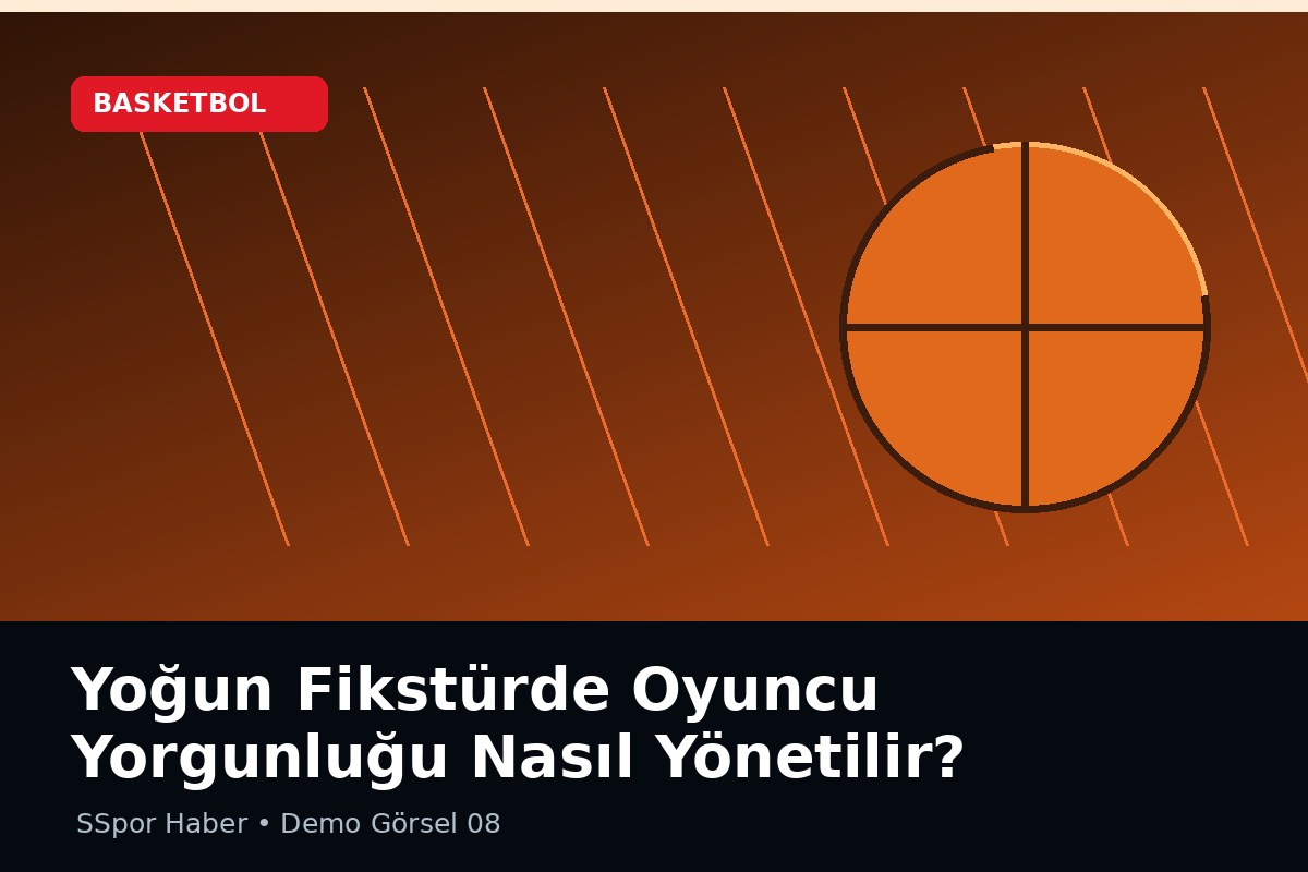 Yoğun Fikstürde Oyuncu Yorgunluğu Nasıl Yönetilir?