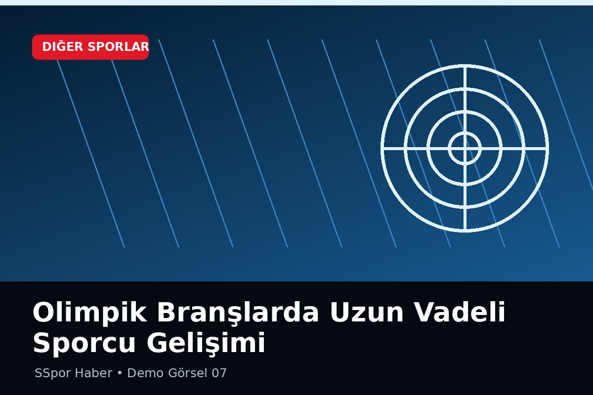 Olimpik Branşlarda Uzun Vadeli Sporcu Gelişimi
