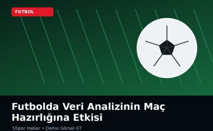 Futbolda Veri Analizinin Maç Hazırlığına Etkisi