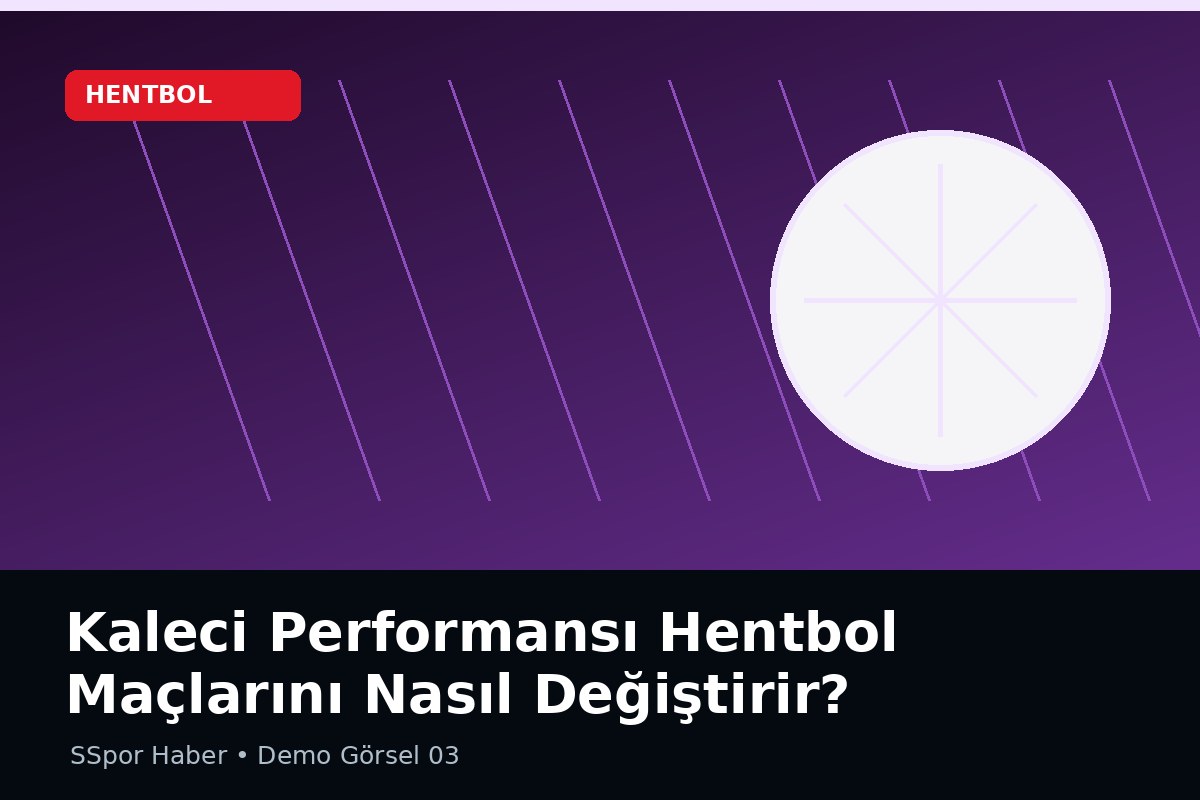 Kaleci Performansı Hentbol Maçlarını Nasıl Değiştirir?