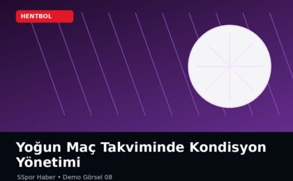 Yoğun Maç Takviminde Kondisyon Yönetimi