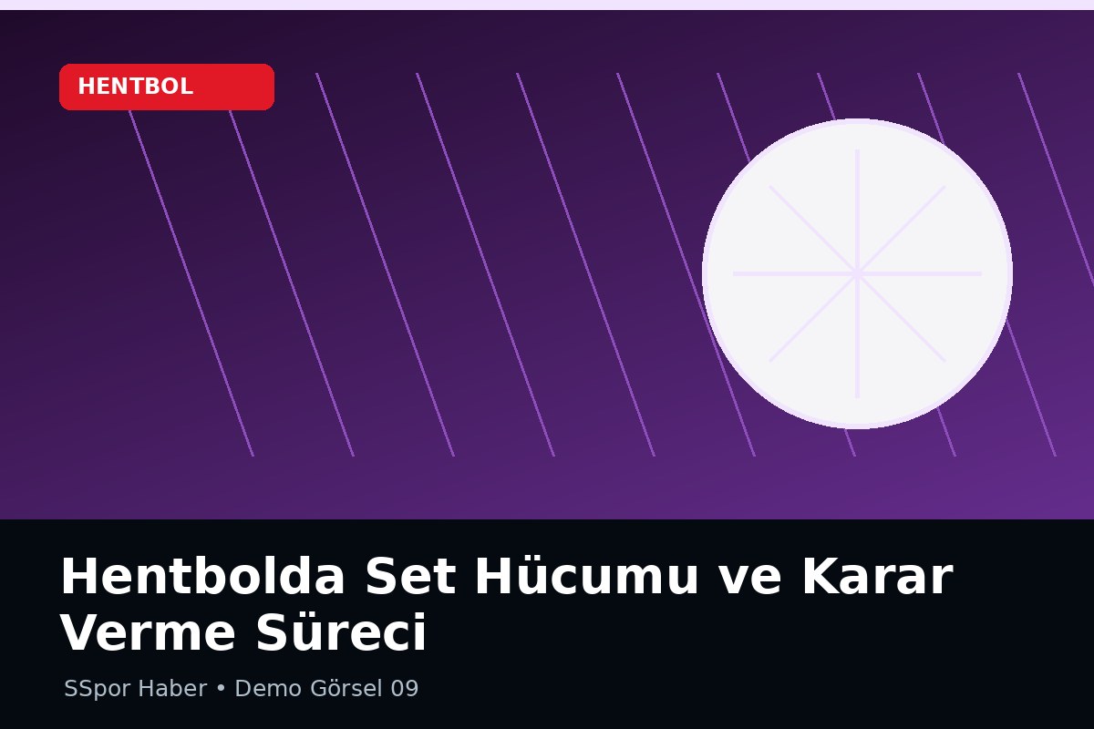 Hentbolda Set Hücumu ve Karar Verme Süreci